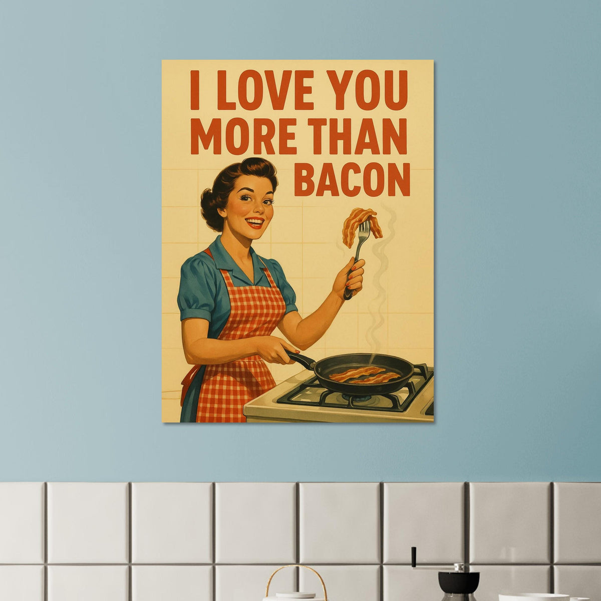 I Love You More Than Bacon