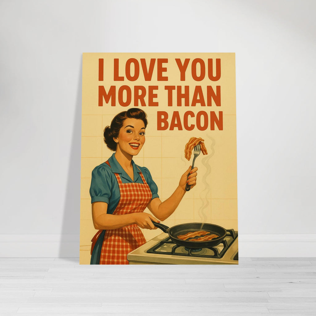 I Love You More Than Bacon